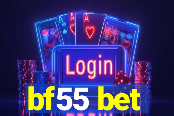 bf55 bet